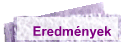 Eredmnyek